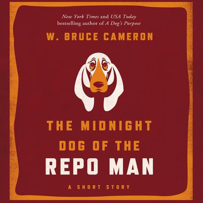 The Midnight Dog of the Repo Man Audiobook, by W. Bruce Cameron