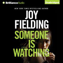 Someone is Watching Audiobook, by Joy Fielding