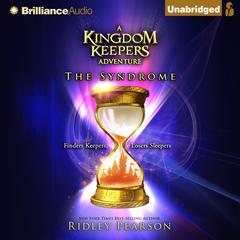 The Syndrome: The Kingdom Keepers Collection Audiobook, by Ridley Pearson