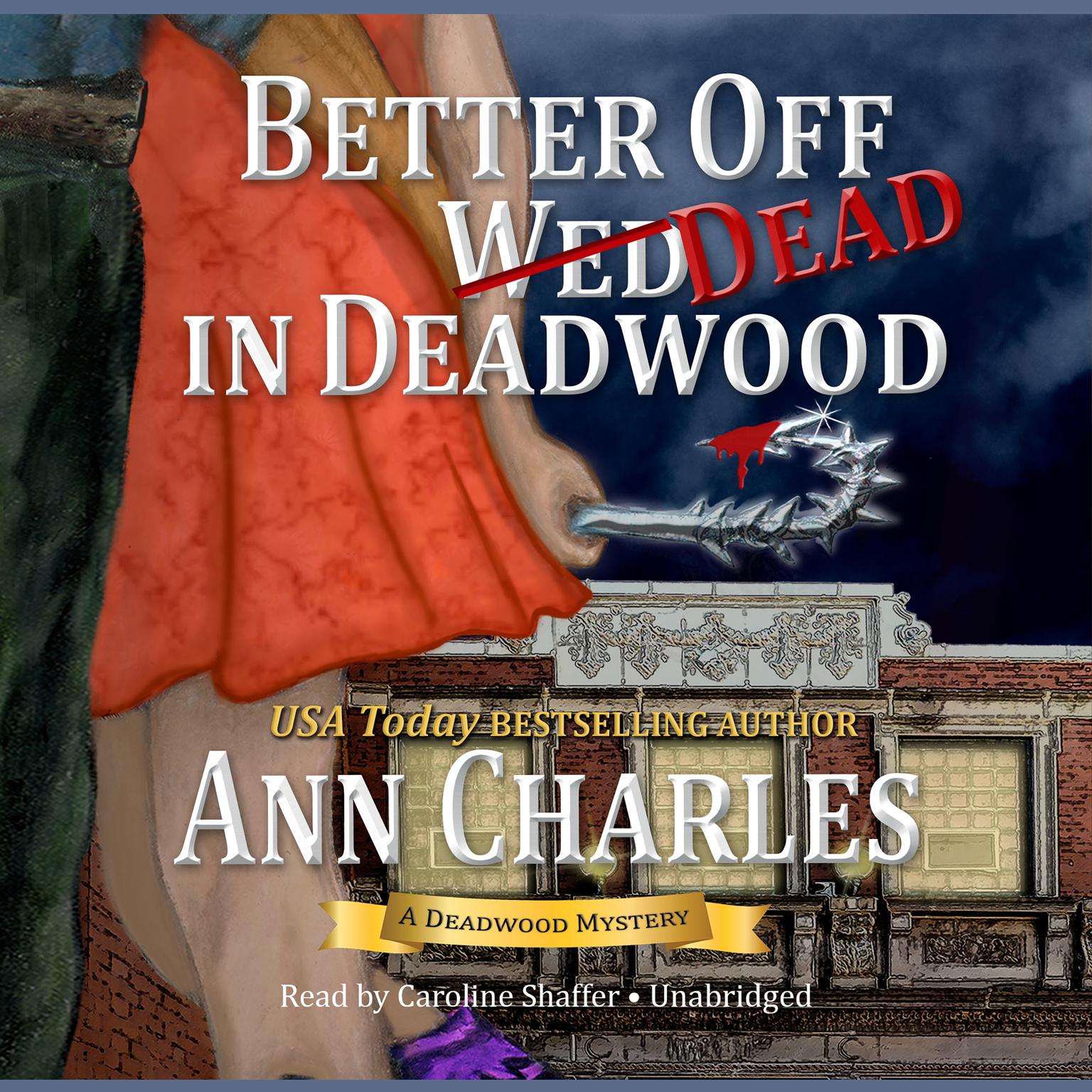 Better Off Dead in Deadwood Audiobook, by Ann Charles