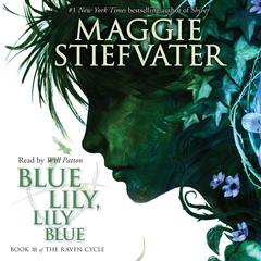 Blue Lily, Lily Blue Audiobook, by 