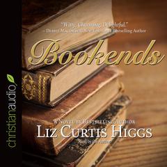 Bookends Audiobook, by Liz Curtis Higgs