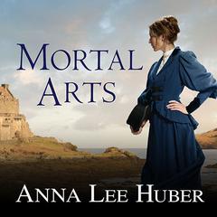 Mortal Arts Audiobook, by Anna Lee Huber