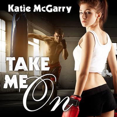 Take Me On Audiobook, by Katie McGarry