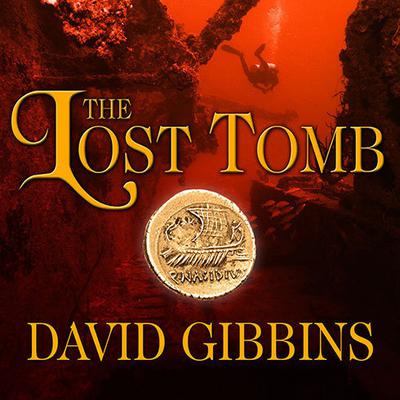 The Lost Tomb Audiobook, by David Gibbins