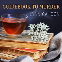 Guidebook to Murder Audiobook, by Lynn Cahoon
