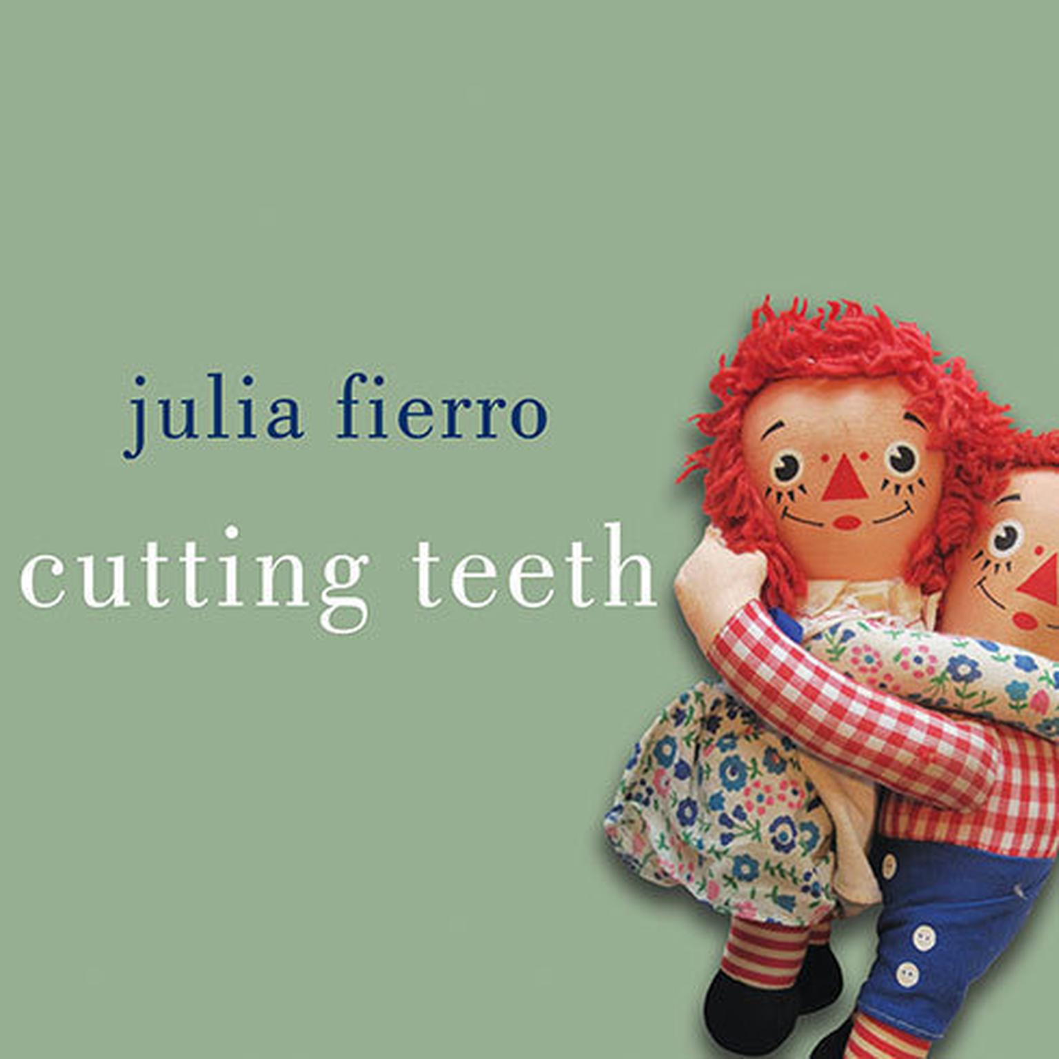 Cutting Teeth Audiobook, by Julia Fierro