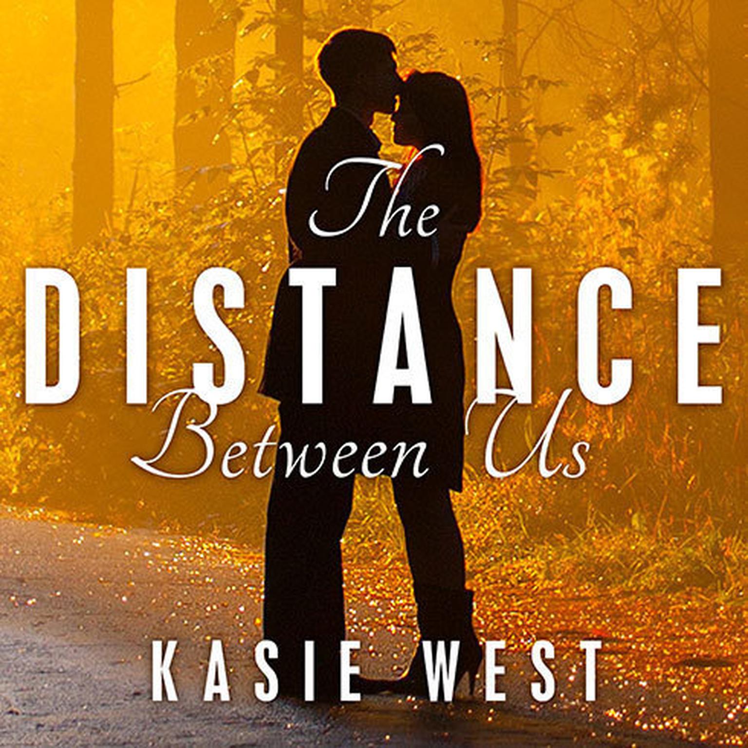 The Distance Between Us Audiobook, by Kasie West