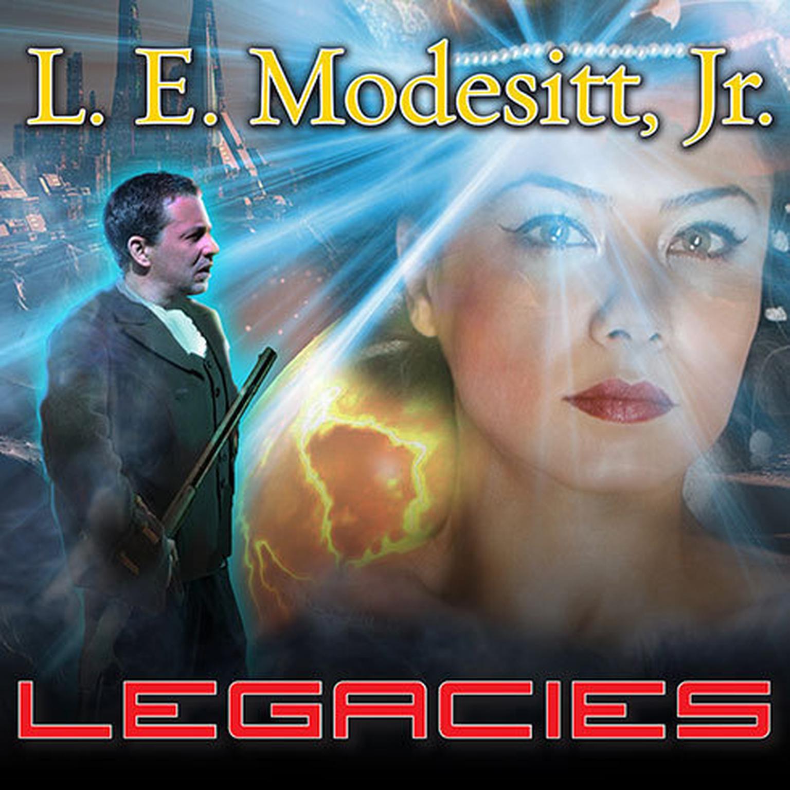 Legacies Audiobook, by L. E. Modesitt