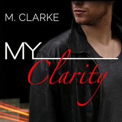 My Clarity Audiobook, by M. Clarke