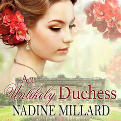 An Unlikely Duchess Audiobook, by Nadine Millard