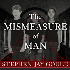 The Mismeasure of Man Audiobook, by Stephen Jay Gould