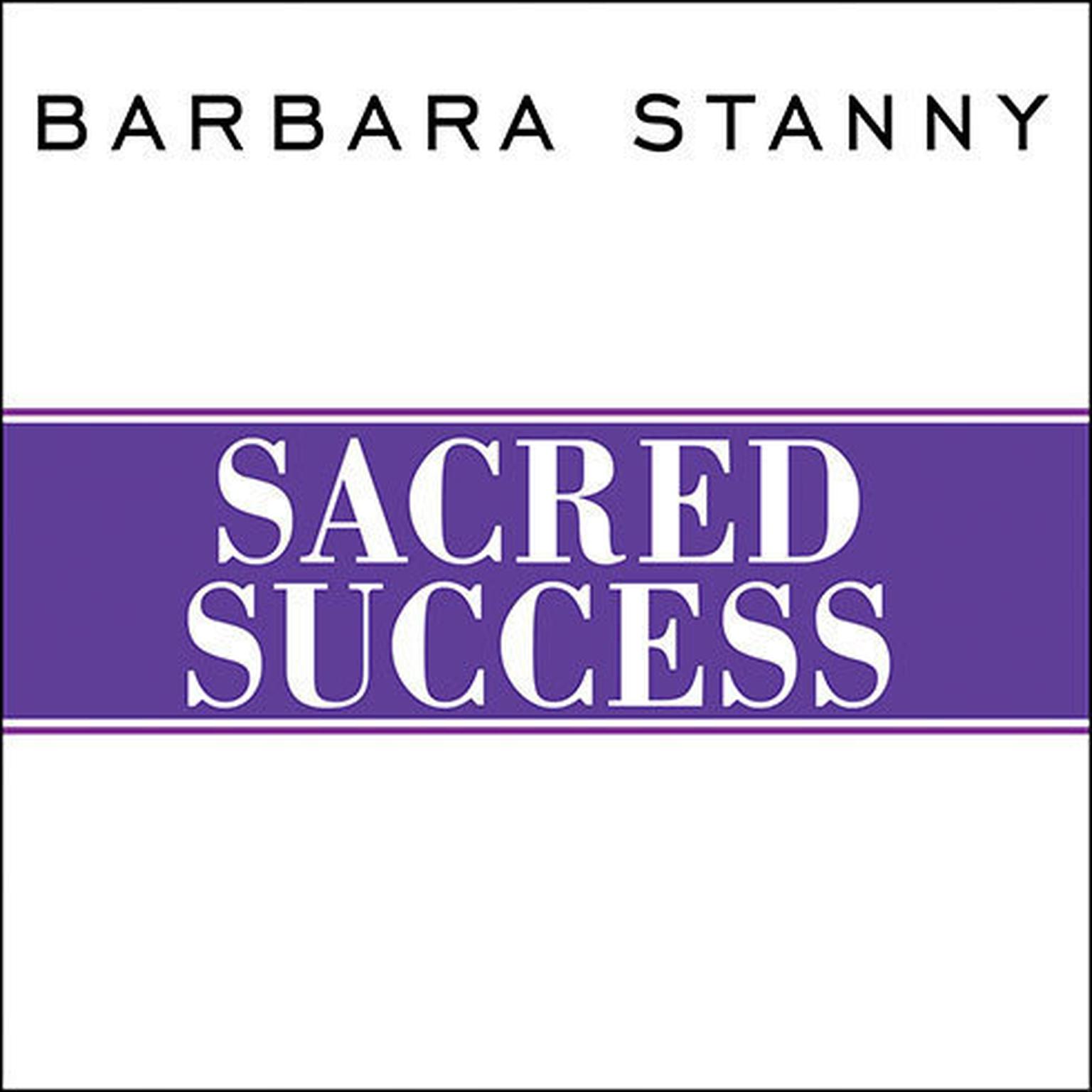 Sacred Success: A Course in Financial Miracles Audiobook, by Barbara Stanny