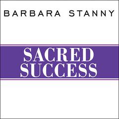 Sacred Success: A Course in Financial Miracles Audiobook, by Barbara Stanny