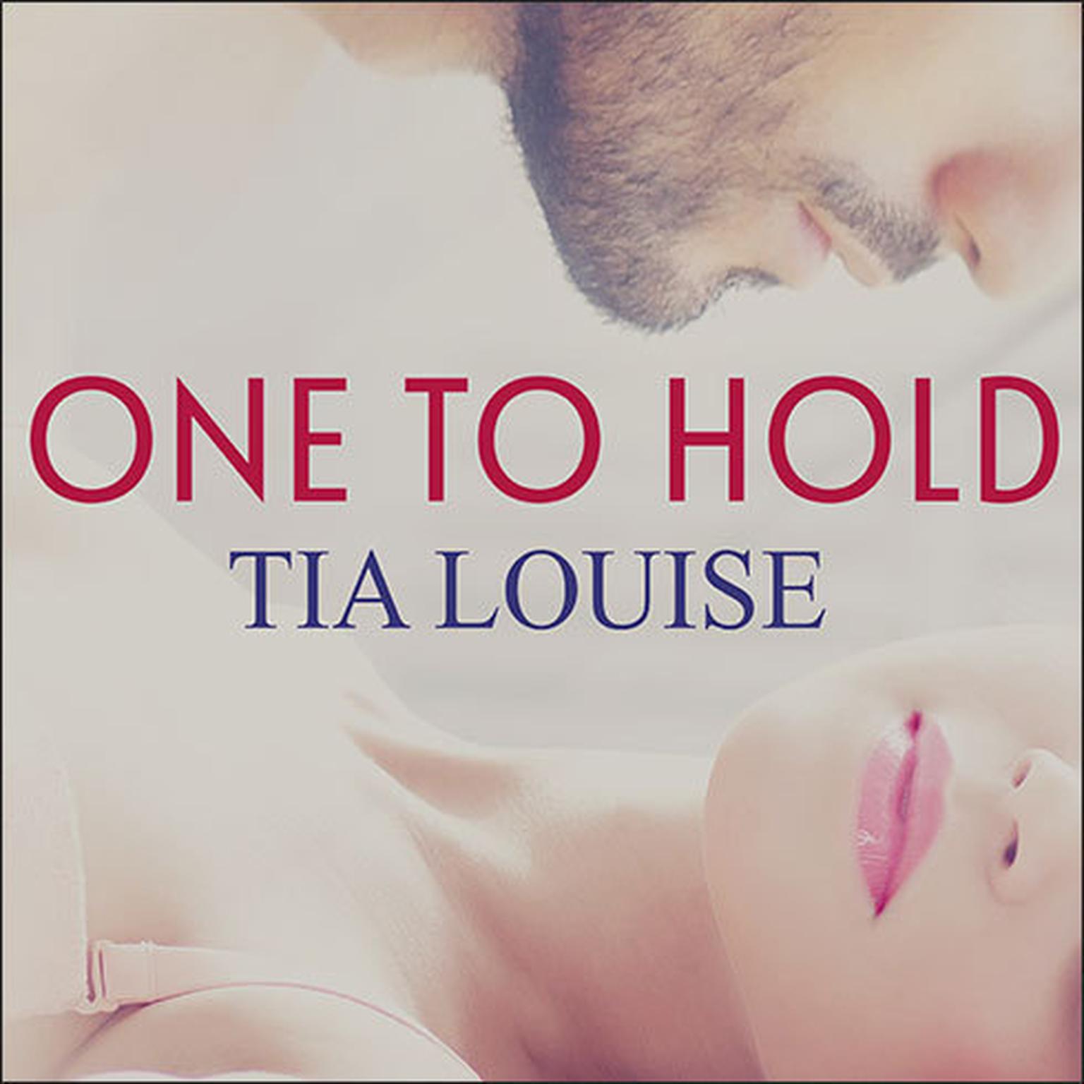 One to Hold Audiobook, by Tia Louise