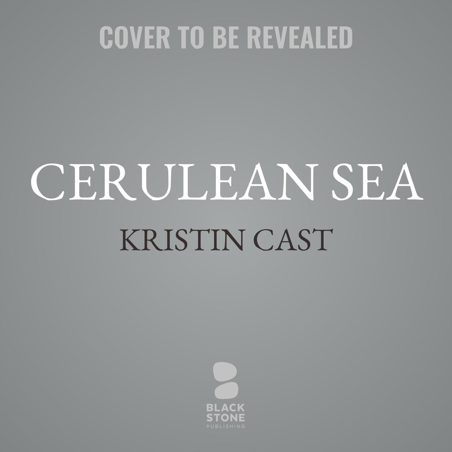 Cerulean Sea Audiobook, by Kristin Cast