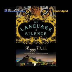 The Language of Silence Audiobook, by Peggy Webb
