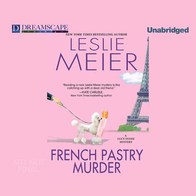 French Pastry Murder: A Lucy Stone Mystery Audiobook, by Leslie Meier