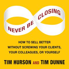 Never Be Closing Audiobook, by Tim Hurson