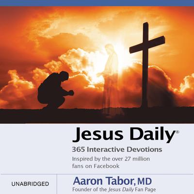Jesus Daily: 365 Interactive Devotions Audiobook, by Aaron Tabor