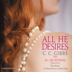 All He Desires Audiobook, by C. C. Gibbs