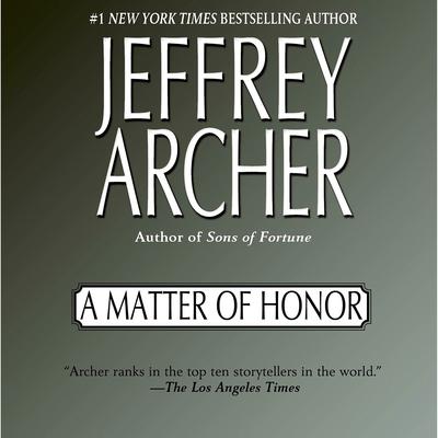 A Matter of Honor Audiobook, by Jeffrey Archer