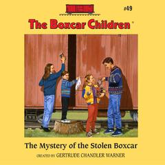 The Mystery of the Stolen Boxcar Audiobook, by Gertrude Chandler Warner