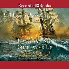Until the Sea Shall Give Up Her Dead Audiobook, by 