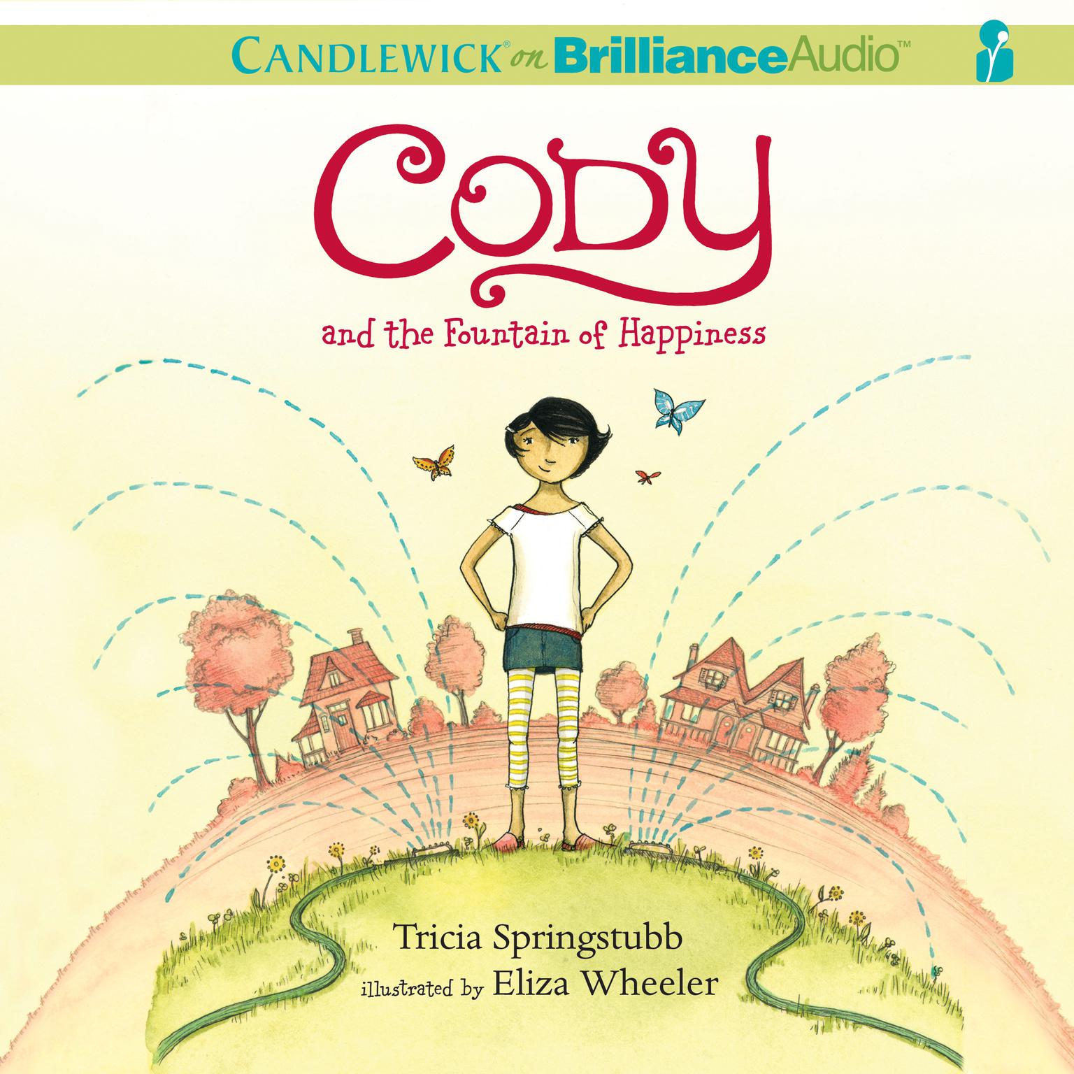 Cody and the Fountain of Happiness Audiobook, by Tricia Springstubb