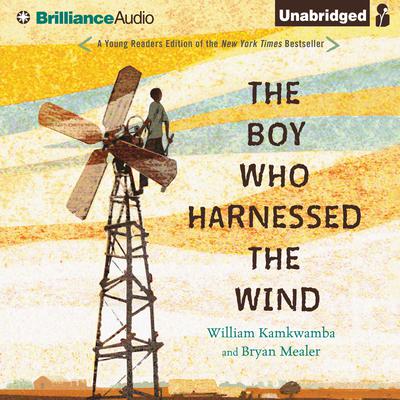 The Boy Who Harnessed the Wind: Young Readers Edition Audiobook, by 