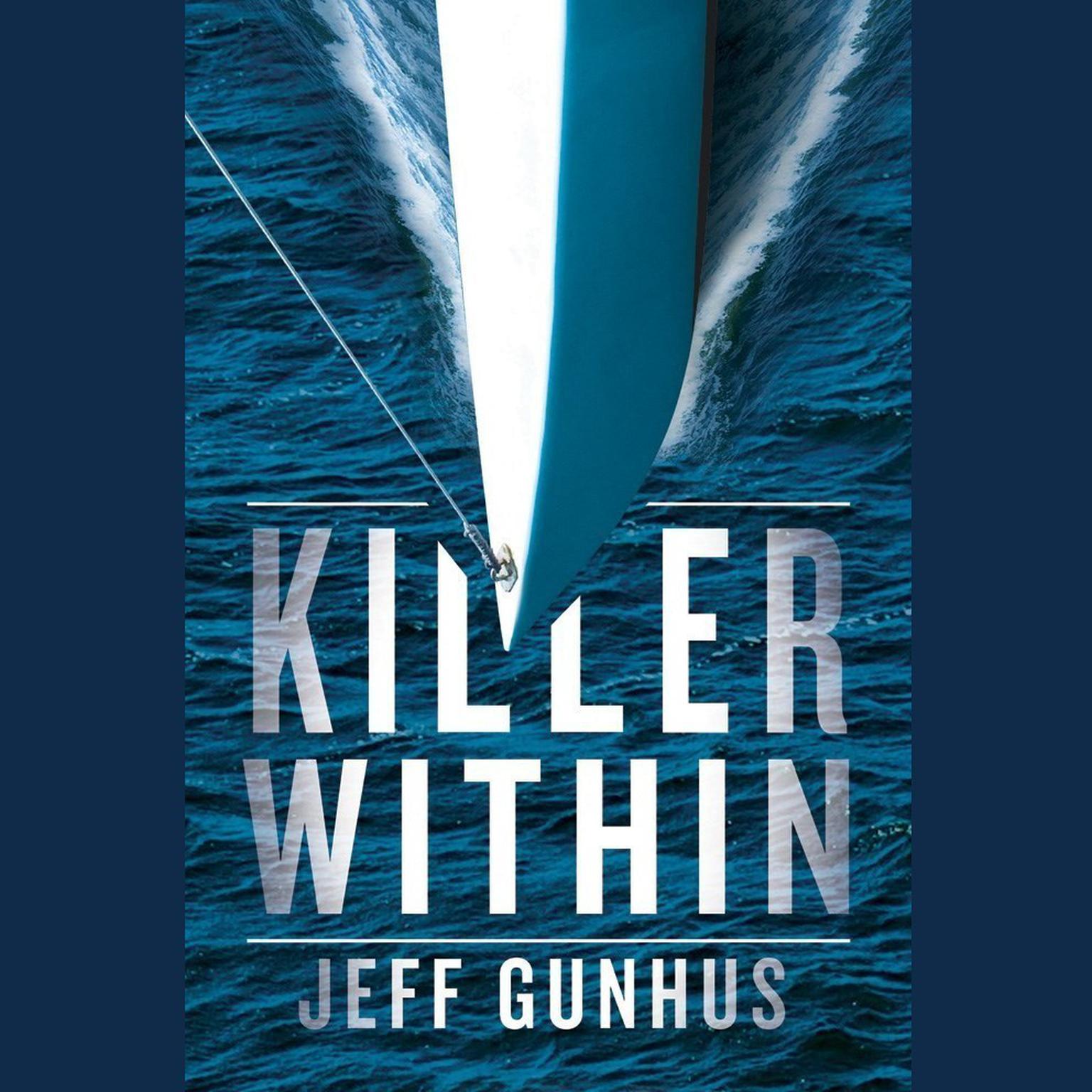 Killer Within Audiobook, by Jeff Gunhus