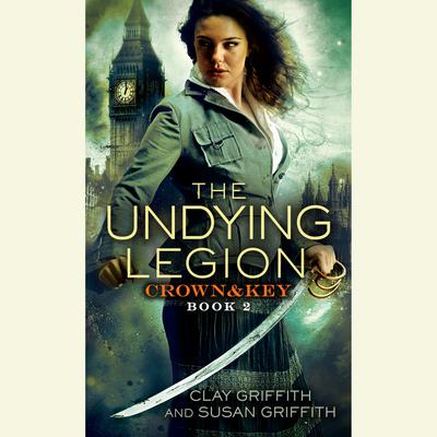 The Undying Legion: Crown & Key Audiobook, by Clay Griffith