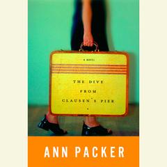 The Dive From Clausens Pier Audiobook, by Ann Packer