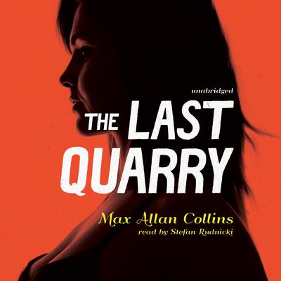 The Last Quarry Audiobook, by Max Allan Collins