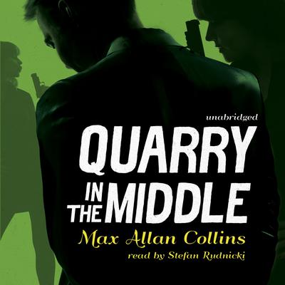 Quarry in the Middle Audiobook, by Max Allan Collins