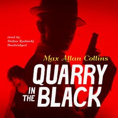 Quarry in the Black Audiobook, by Max Allan Collins