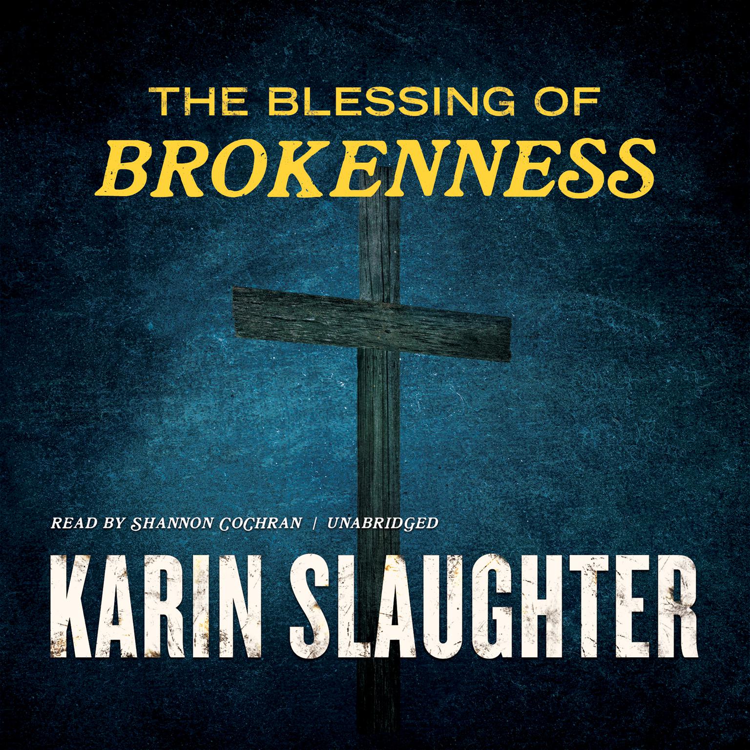 The Blessing of Brokenness Audiobook, by Karin Slaughter