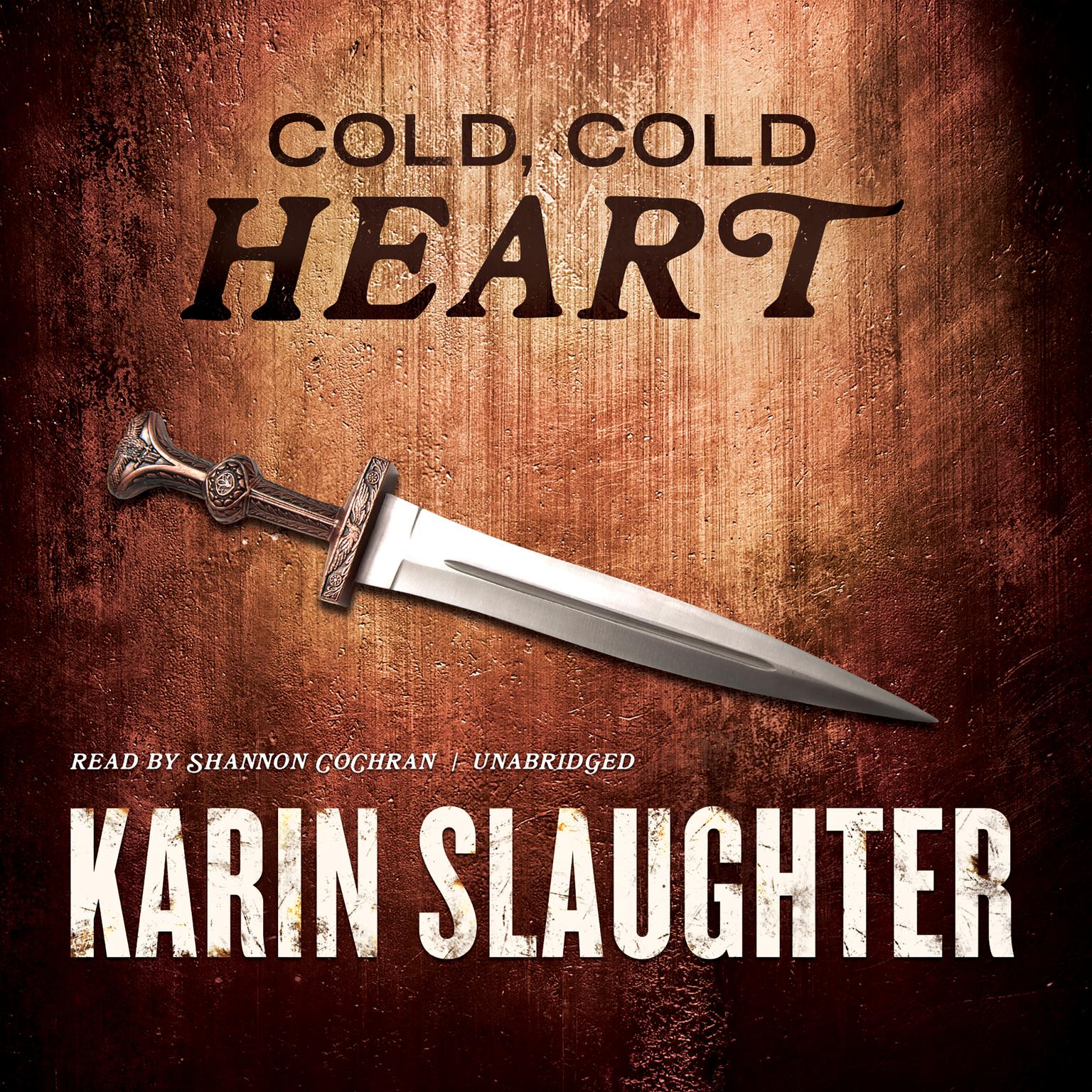Cold, Cold Heart Audiobook, by Karin Slaughter