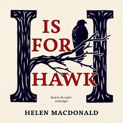 H Is for Hawk Audiobook, by 