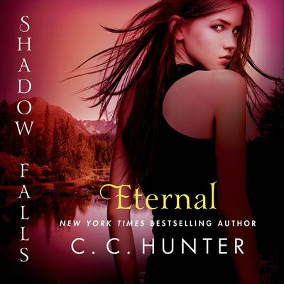 Eternal: Shadow Falls: After Dark Audiobook, by C. C. Hunter