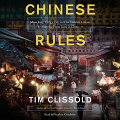 Chinese Rules: Maos Dog, Dengs Cat, and Five Timeless Lessons from the Front Lines in China Audiobook, by Tim Clissold