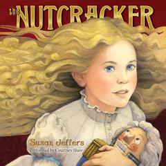 The Nutcracker Audiobook, by Susan Jeffers