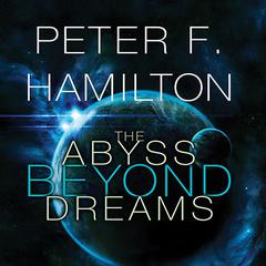 The Abyss Beyond Dreams Audiobook, by Peter F. Hamilton