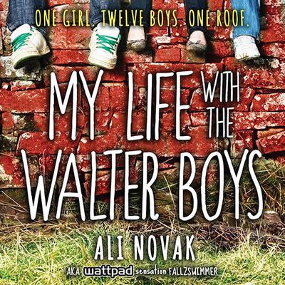 My Life With The Walter Boys Audiobook, by Ali Novak