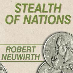 Stealth of Nations: The Global Rise of the Informal Economy Audiobook, by Robert Neuwirth