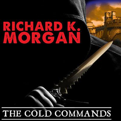 The Cold Commands Audiobook, by Richard K. Morgan