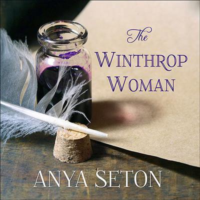 The Winthrop Woman Audiobook, by Anya Seton