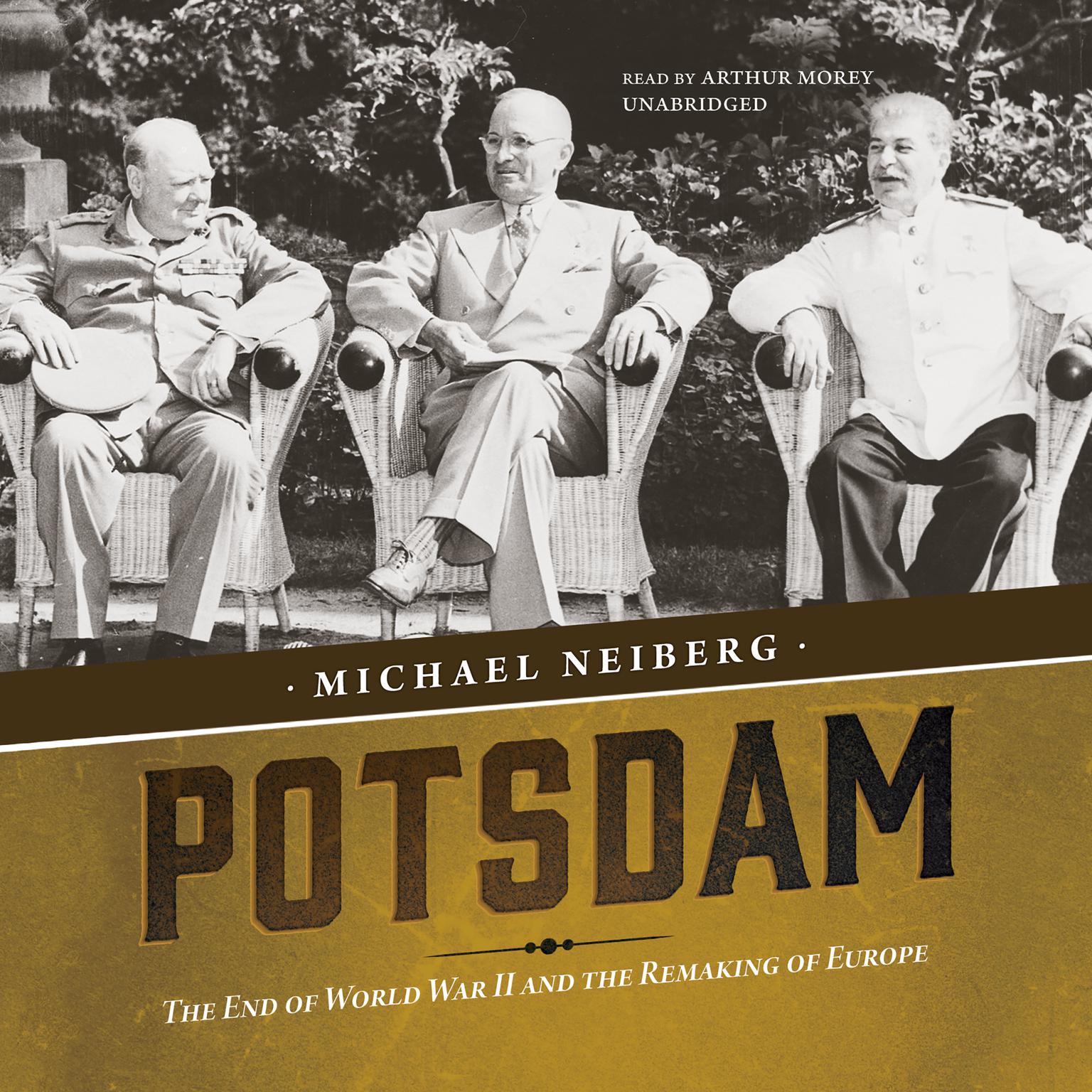 Potsdam: The End of World War II and the Remaking of Europe Audiobook, by Michael Neiberg