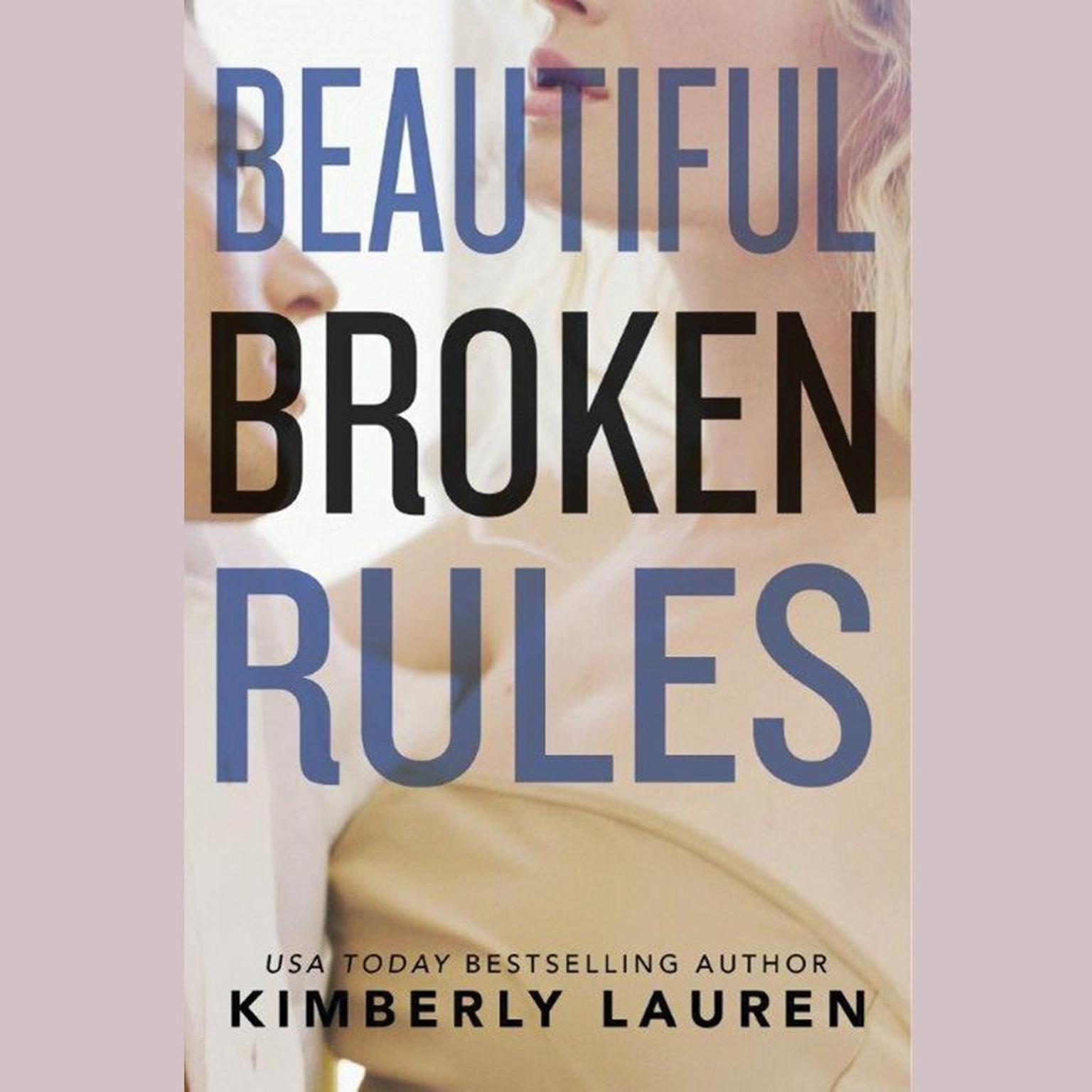 Beautiful Broken Rules Audiobook, by Kimberly Lauren