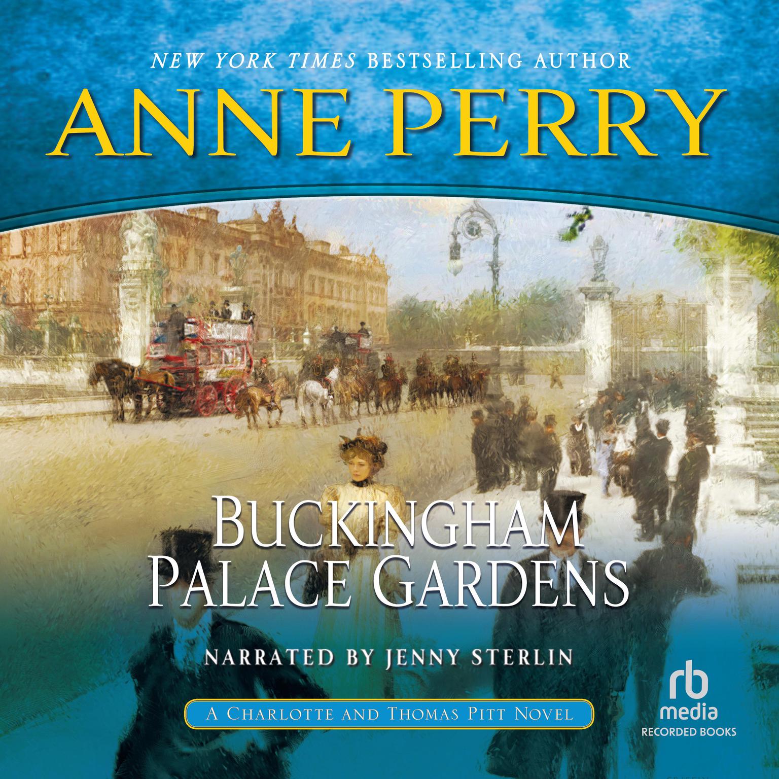 Buckingham Palace Gardens: A Novel Audiobook, by Anne Perry